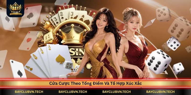cua-cuoc-theo-tong-diem-va-to-hop-xuc-xac