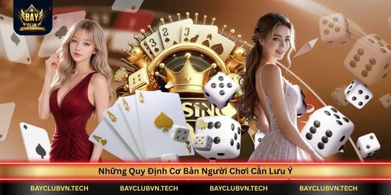 nhung-quy-dinh-co-ban-nguoi-choi-can-luu-y