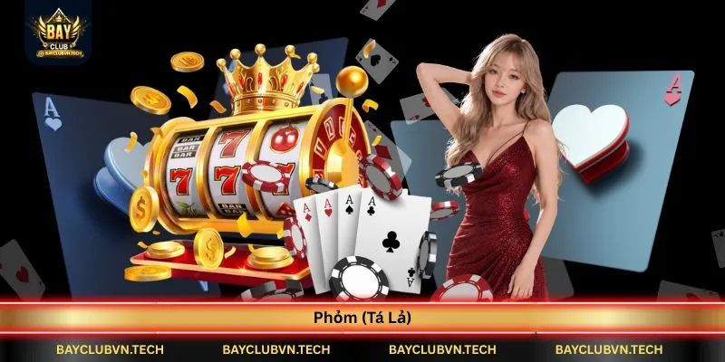 Phỏm (Tá Lả) BAYCLUB | Mẹo Câu Bài, Gửi Bài Và Ăn Chốt Hiệu Quả 1 phom-(ta-la)-bayclub