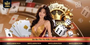 sic bo tai xiu kieu casino